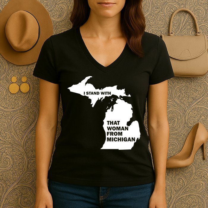 I Stand With That Woman From Michigan Social Justice Women's V-Neck T-Shirt