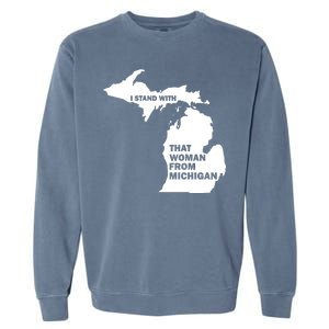 I Stand With That Woman From Michigan Social Justice Garment-Dyed Sweatshirt