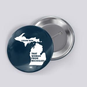 I Stand With That Woman From Michigan Social Justice Button