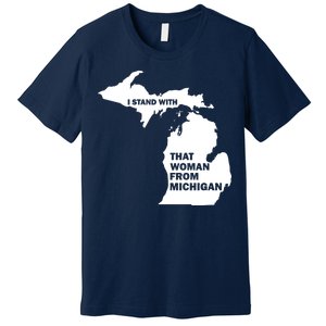 I Stand With That Woman From Michigan Social Justice Premium T-Shirt