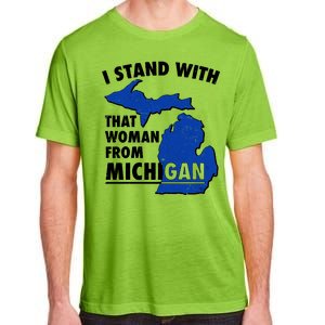 I Stand With That Woman From Michigan Support Adult ChromaSoft Performance T-Shirt