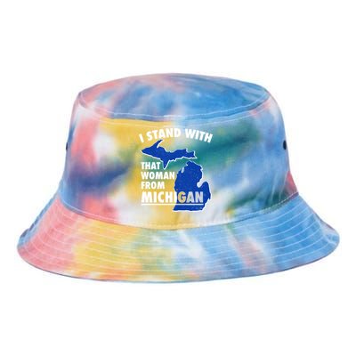 I Stand With That Woman From Michigan Support Tie Dye Newport Bucket Hat