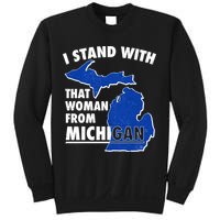 I Stand With That Woman From Michigan Support Sweatshirt