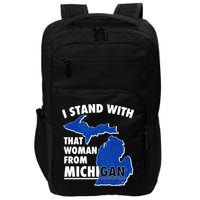 I Stand With That Woman From Michigan Support Impact Tech Backpack