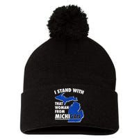 I Stand With That Woman From Michigan Support Pom Pom 12in Knit Beanie
