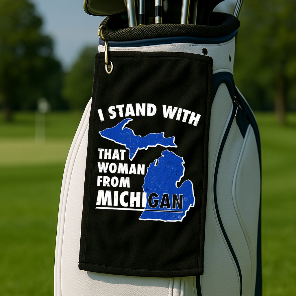 I Stand With That Woman From Michigan Support Golf Towel
