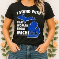I Stand With That Woman From Michigan Support Womens T-Shirt
