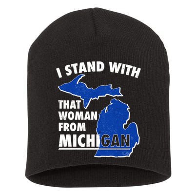 I Stand With That Woman From Michigan Support Short Acrylic Beanie