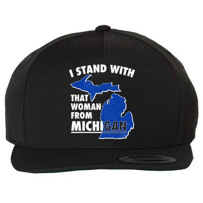 I Stand With That Woman From Michigan Support Wool Snapback Cap