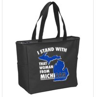 I Stand With That Woman From Michigan Support Zip Tote Bag