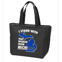I Stand With That Woman From Michigan Support Zip Tote Bag