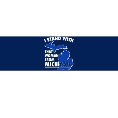 I Stand With That Woman From Michigan Support Bumper Sticker