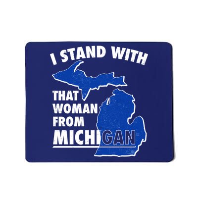 I Stand With That Woman From Michigan Support Mousepad