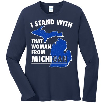 I Stand With That Woman From Michigan Support Ladies Long Sleeve Shirt