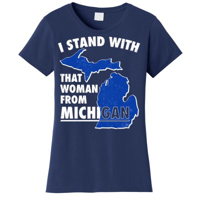 I Stand With That Woman From Michigan Support Women's T-Shirt