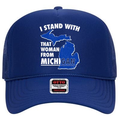 I Stand With That Woman From Michigan Support High Crown Mesh Back Trucker Hat