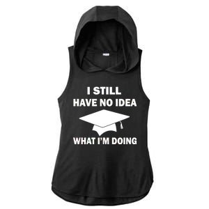 I Still Have No idea What I'm Doing Ladies PosiCharge Tri-Blend Wicking Draft Hoodie Tank