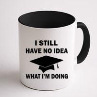 I Still Have No idea What I'm Doing Mug