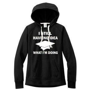 I Still Have No idea What I'm Doing Women's Fleece Hoodie