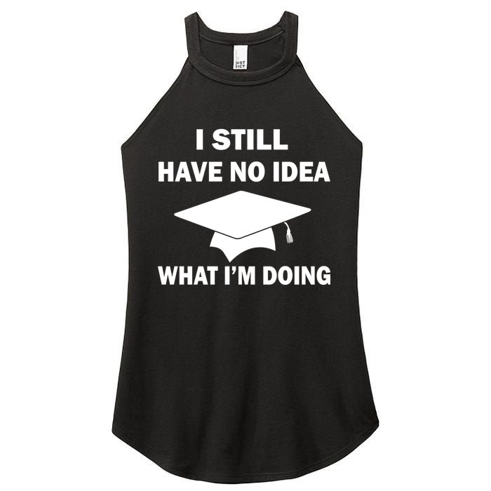 I Still Have No idea What I'm Doing Women's Perfect Tri Rocker Tank