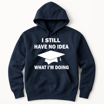 I Still Have No idea What I'm Doing Hoodie