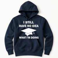 I Still Have No idea What I'm Doing Hoodie