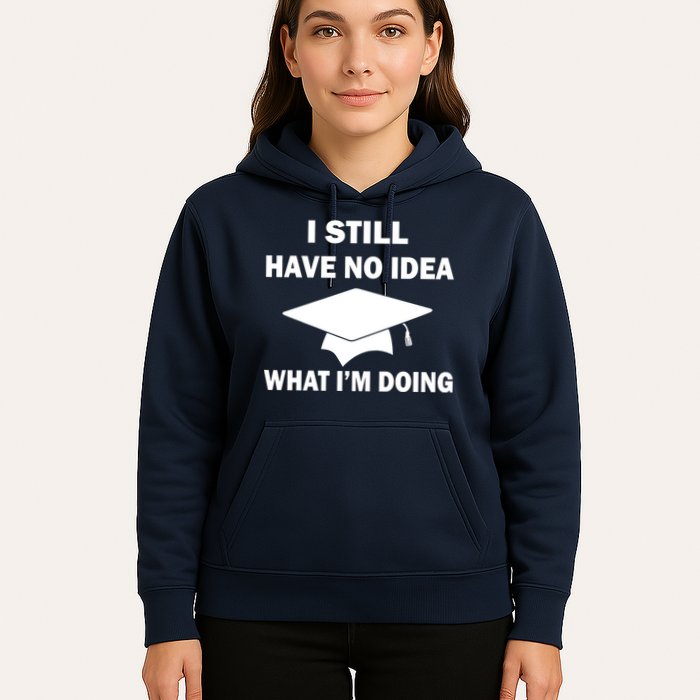 I Still Have No idea What I'm Doing Hoodie