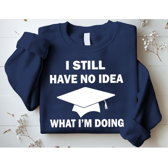 I Still Have No idea What I'm Doing Sweatshirt