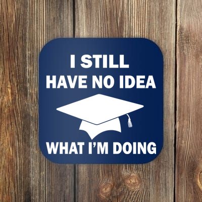 I Still Have No idea What I'm Doing Coaster