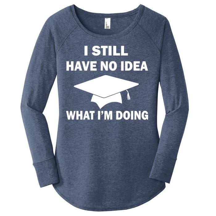 I Still Have No idea What I'm Doing Women's Perfect Tri Tunic Long Sleeve Shirt