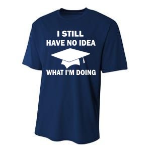 I Still Have No idea What I'm Doing Performance Sprint T-Shirt