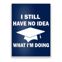 I Still Have No idea What I'm Doing Poster