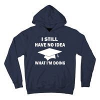 I Still Have No idea What I'm Doing Tall Hoodie