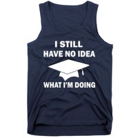 I Still Have No idea What I'm Doing Tank Top