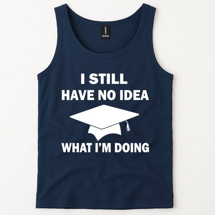 I Still Have No idea What I'm Doing Tank Top