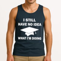 I Still Have No idea What I'm Doing Tank Top