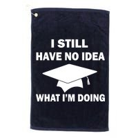 I Still Have No idea What I'm Doing Golf Towel