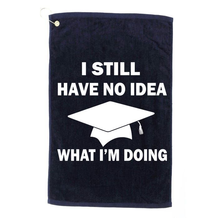 I Still Have No idea What I'm Doing Golf Towel