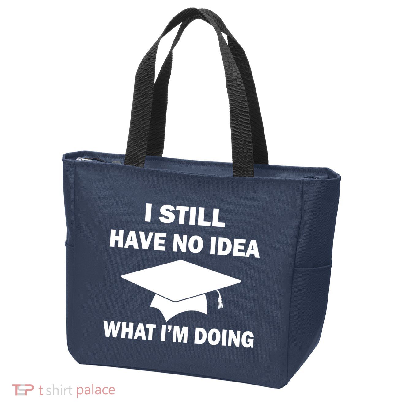 I Still Have No idea What I'm Doing Zip Tote Bag