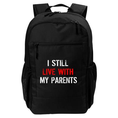 I Still Live With My Parents Backpack