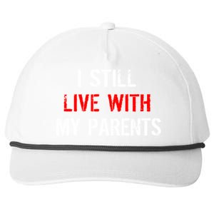 I Still Live With My Parents Snapback Five-Panel Rope Hat