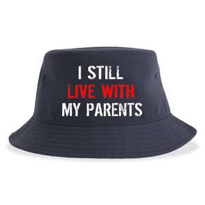 I Still Live With My Parents Sustainable Bucket Hat