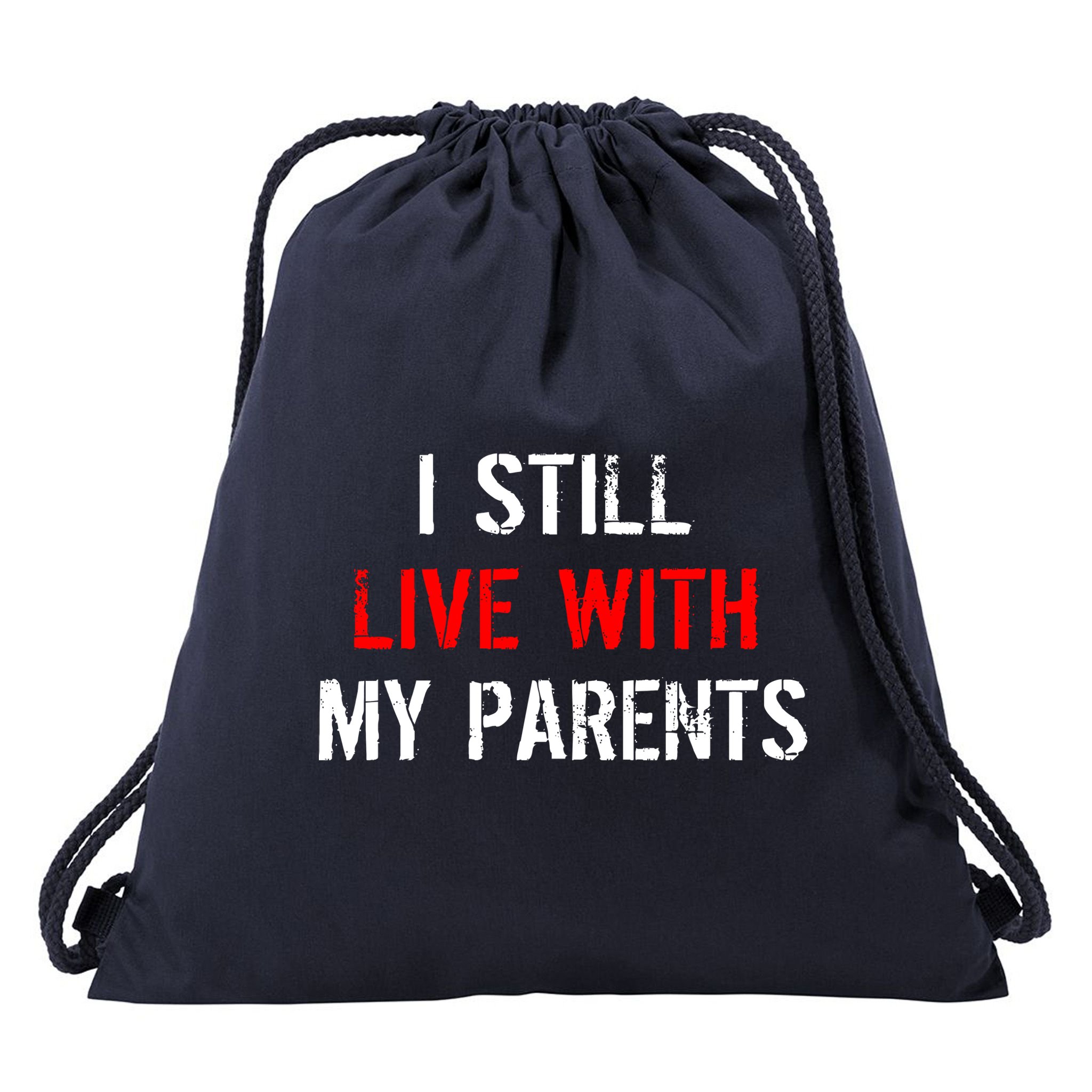 I Still Live With My Parents Drawstring Bag