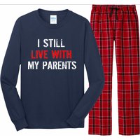 I Still Live With My Parents Long Sleeve Pajama Set