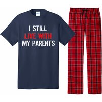 I Still Live With My Parents Pajama Set