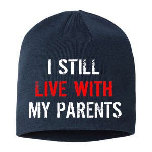 I Still Live With My Parents Sustainable Beanie