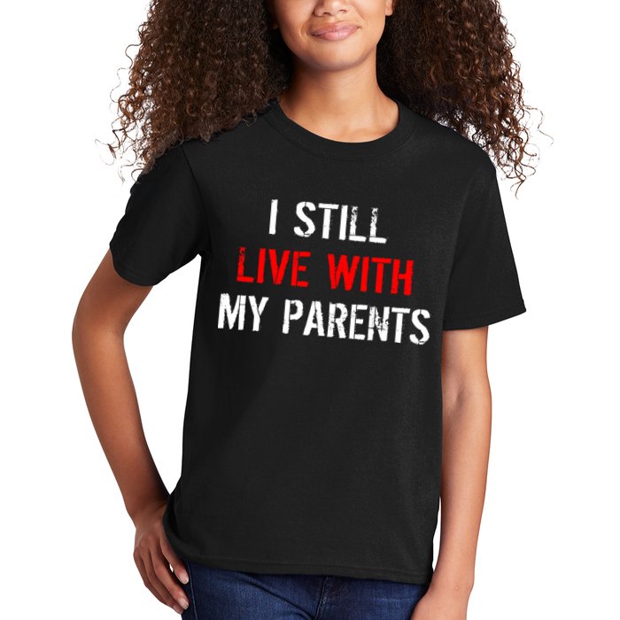 I Still Live With My Parents Kids T-Shirt