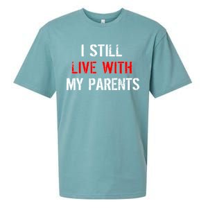 I Still Live With My Parents Sueded Cloud Jersey T-Shirt