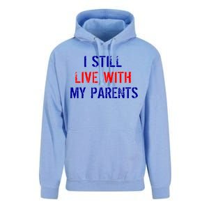 I Still Live With My Parents Unisex Surf Hoodie