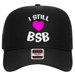 I Still Love BSB Music Band High Crown Mesh Back Trucker Hat